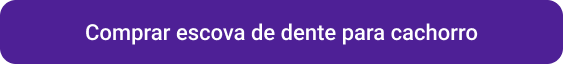 CTS Comprar escova de dente para cachorro