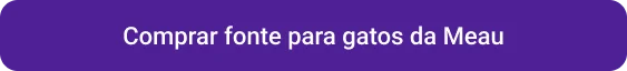 CTA Comprar fonte para gatos da Meau