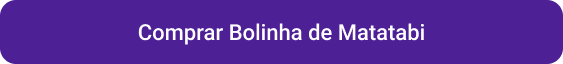 Comprar Bolinha de Matatabi.