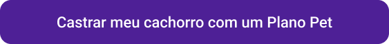 CTA Castrar meu cachorro com um plano pet