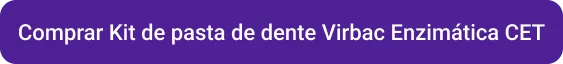 CTA Comprar Kit de pasta de dente Virbac Enzimática CET