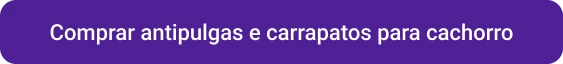 CTA Comprar antipulgas e carrapatos para cachorro