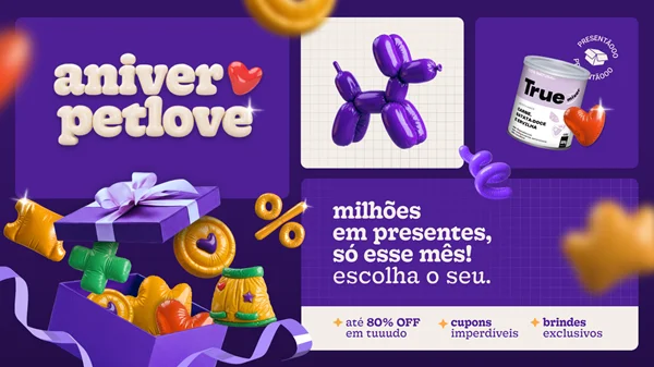 Aniver Petlove: milhões em presentes para você escolher!