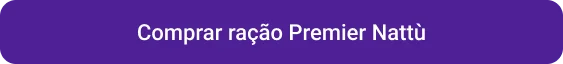 CTA Comprar ração Premier Nattù 