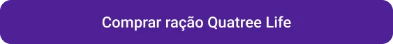 CTA Comprar ração Quatree Life