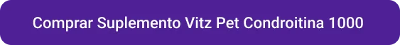 CTA Comprar Suplemento Vitz Pet Condroitina 1000