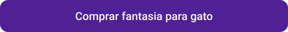 CTA Comprar fantasia para gato