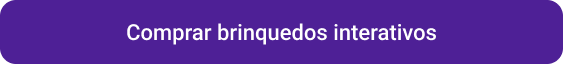 CTA Comprar brinquedos interativos