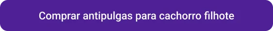 CTA Comprar antipulgas para cachorro filhote.