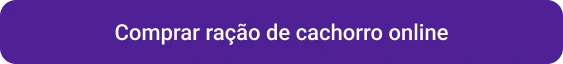 Petlove - CTA botão comprar cachorro ração online