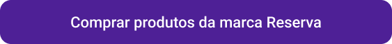 Petlove - CTA botão comprarprodutos da marca Reserva