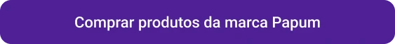 Petlove - CTA botão comprar produtos da marca Papum