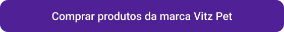 Petlove - CTA botão comprar produtos da marca Vitz Pets