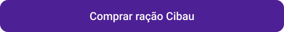 Petlove - CTA botão comprar ração cibau