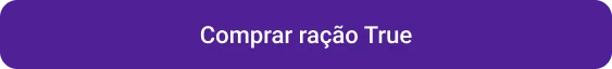 Petlove - CTA botão comprar ração true