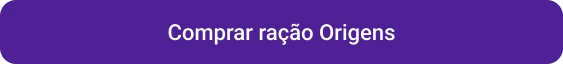 Petlove - CTA botão comprar ração origens