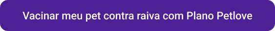 CTA Vacinar meu pet contra raiva com plano