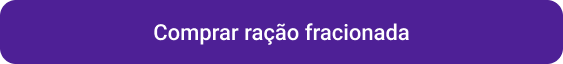 Petlove - CTA botão comprar ração fracionada