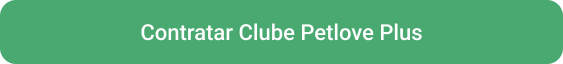 Petlove - CTA botão contratar Clube Petlove Plus