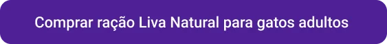 CTA Comprar ração Liva Natural para gatos adultos 