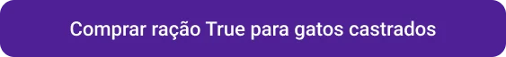 CTA Comprar Ração true gatos castrados