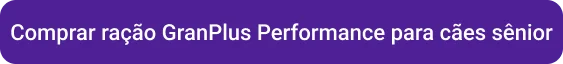 Comprar GranPlus Performance para cães sênior
