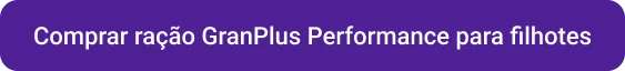 Comprar GranPlus Performance para filhotes