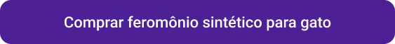 CTA Comprar feromônio sintético para gato