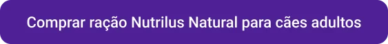 CTA Comprar ração Nutrilus Natural para cães adultos