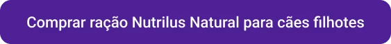 CTA Comprar ração Nutrilus Natural cães filhotes