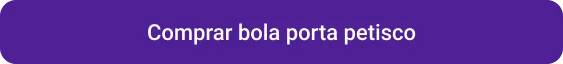 CTA Comprar bola porta petisco
