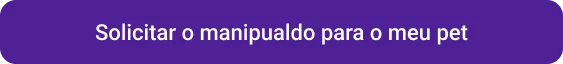 CTA Solicitar o manipualdo para o meu pet